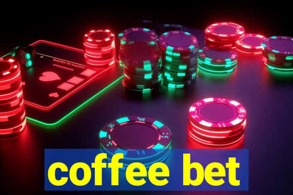 coffee bet